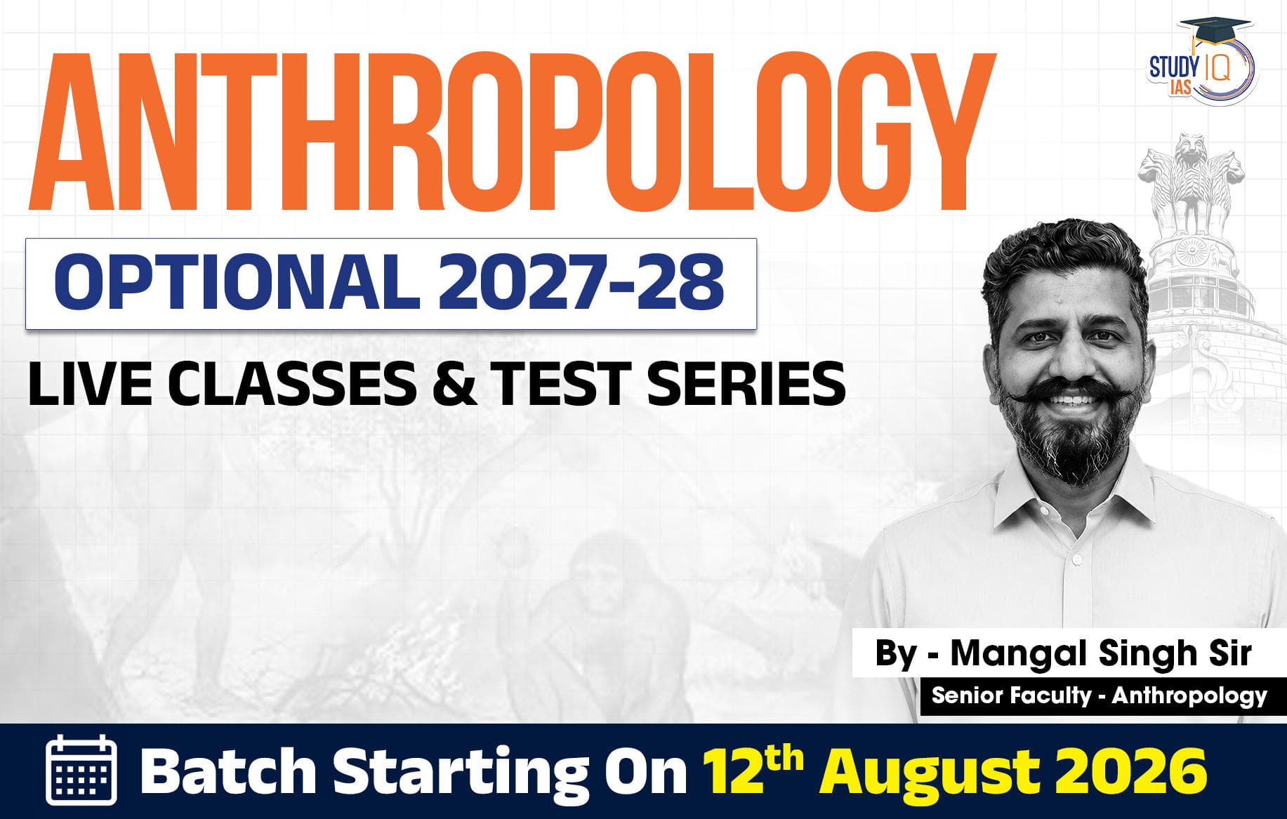 UPSC IAS (Mains) Anthropology Optional Live 2027-28 (Comprehensive) August Batch By Mangal Singh