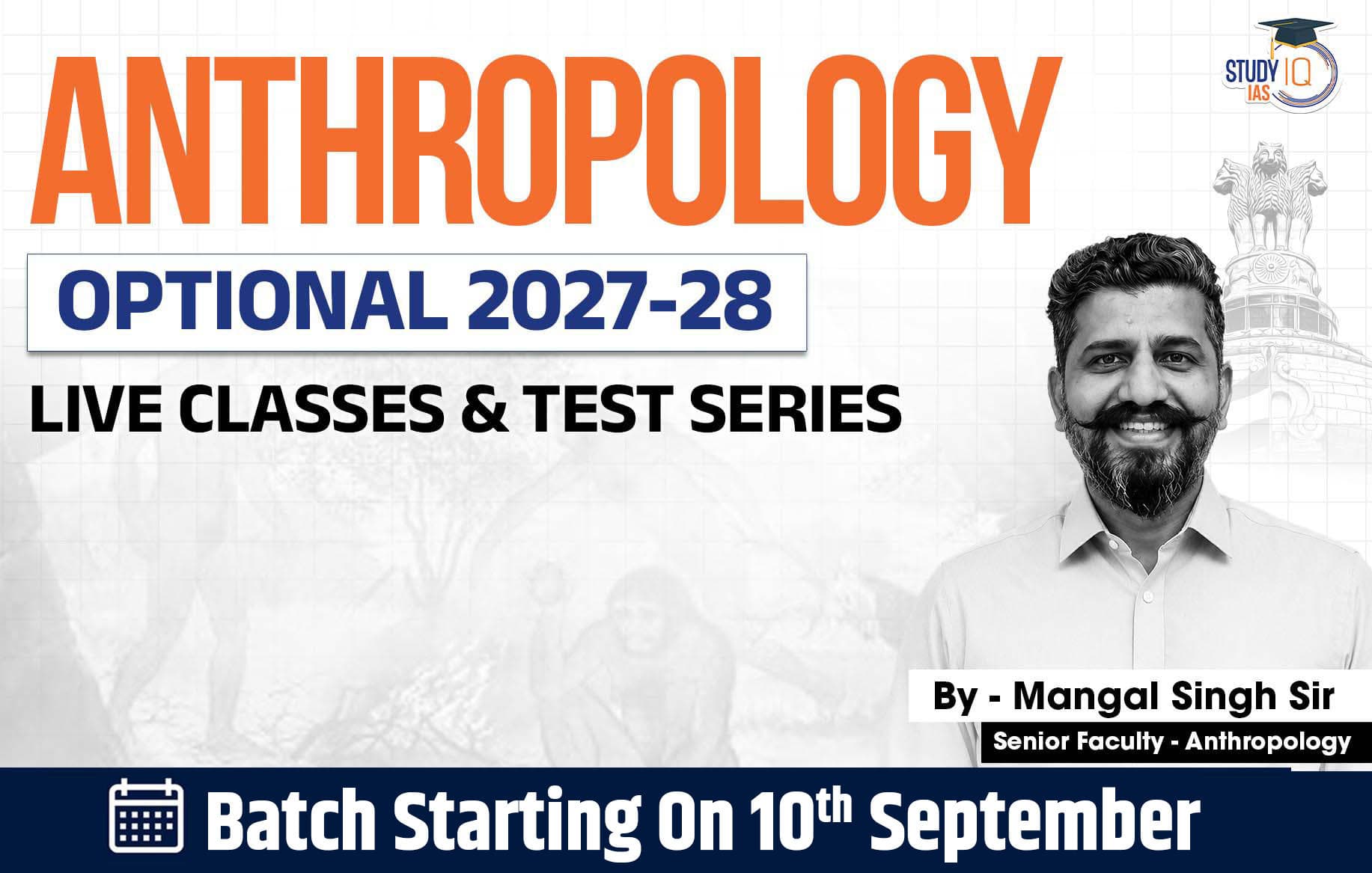 UPSC IAS (Mains) Anthropology Optional Live 2027-28 (Comprehensive) September Batch By Mangal Singh (Standard)
