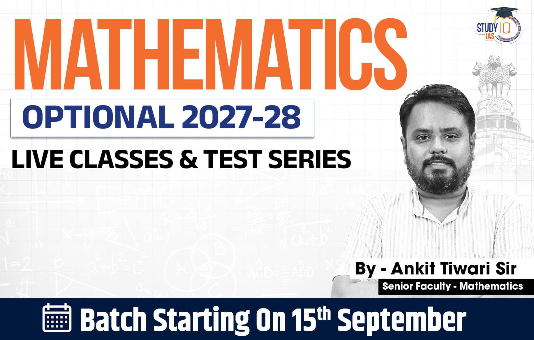 UPSC IAS (Mains) Mathematics Optional Live 2027-28 (Comprehensive) September Batch By Ankit Tiwari