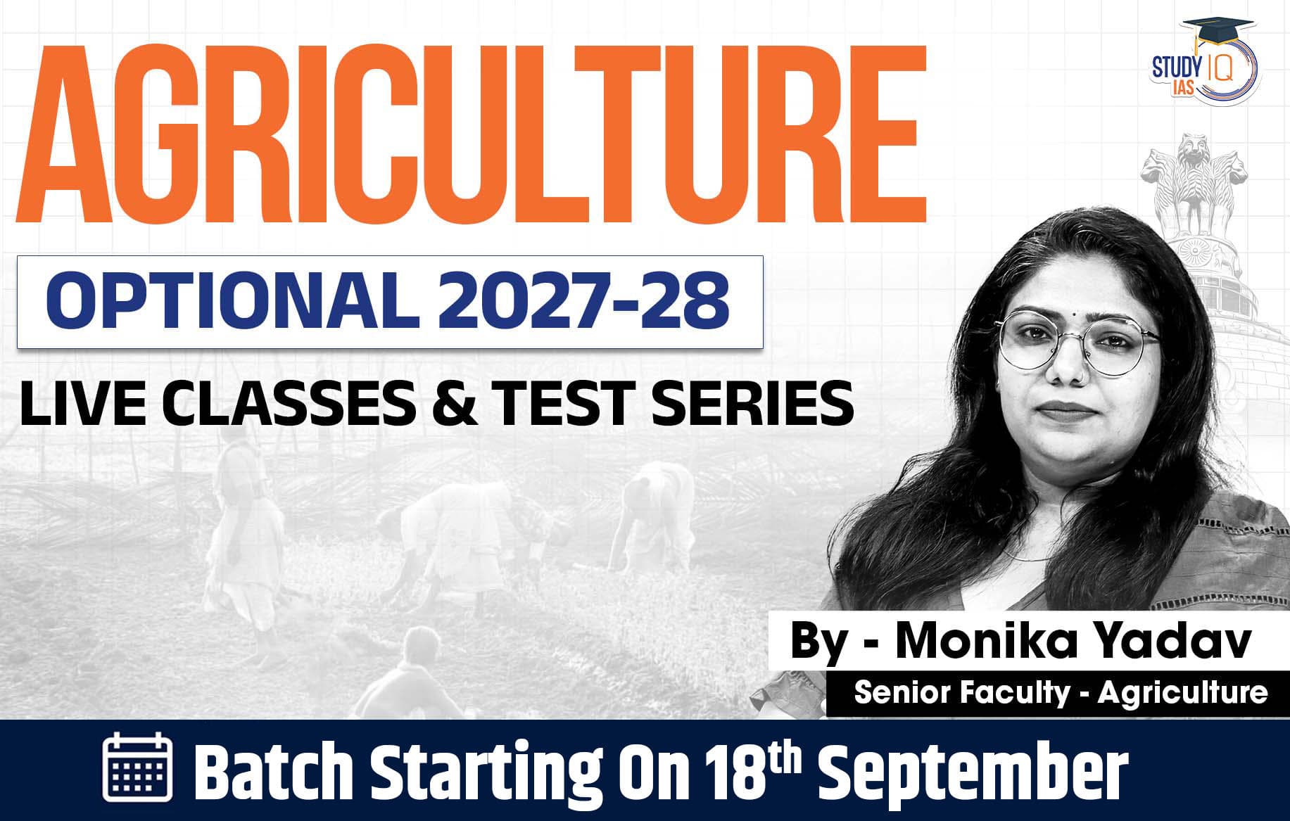 UPSC IAS (Mains) Agriculture Optional Live 2027-28 (Comprehensive) September Batch By Monika Yadav