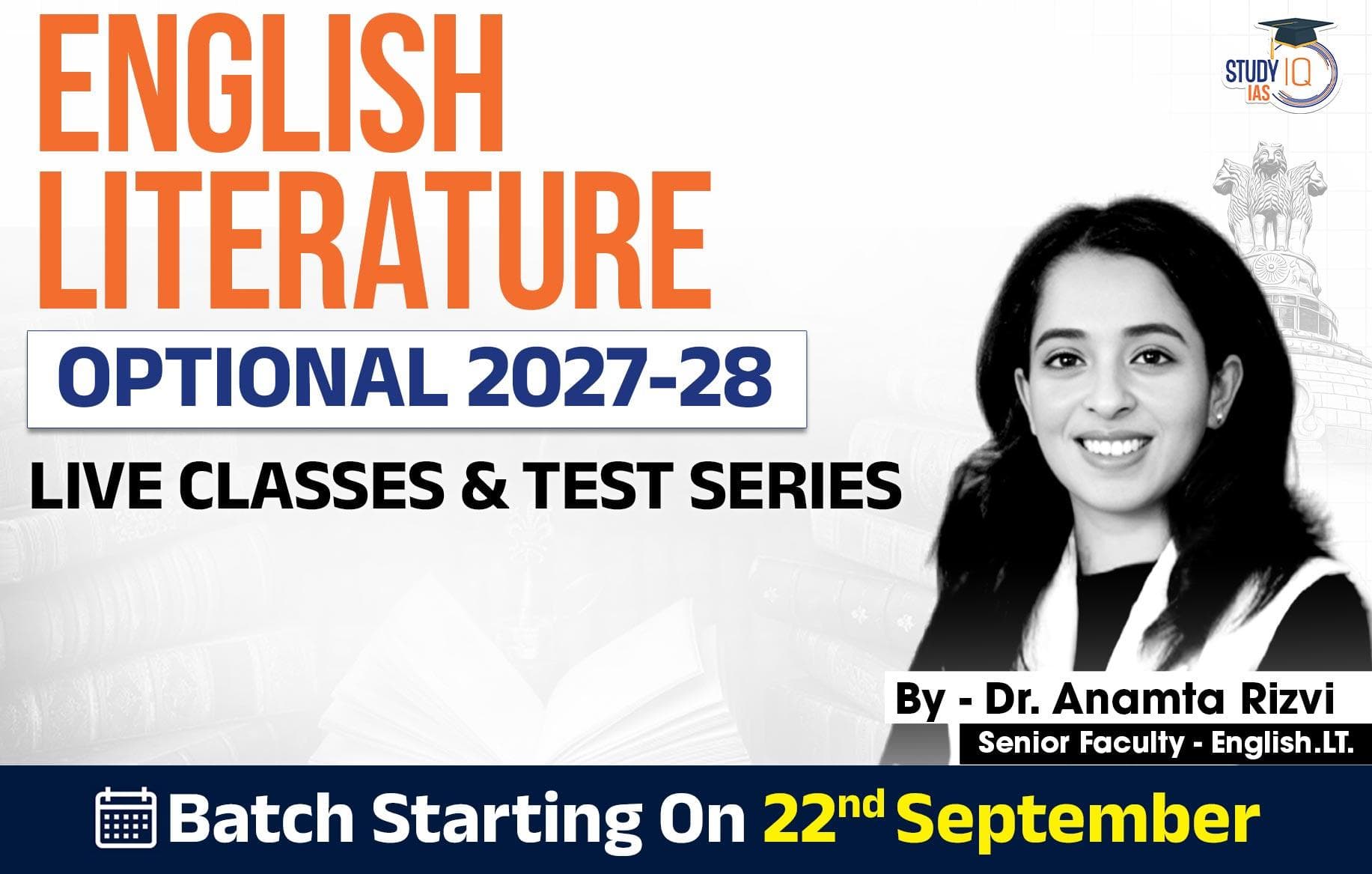 UPSC IAS (Mains) English Literature Optional Live 2027-28 (Comprehensive) September Batch By Dr. Anamta Rizvi (Elite)