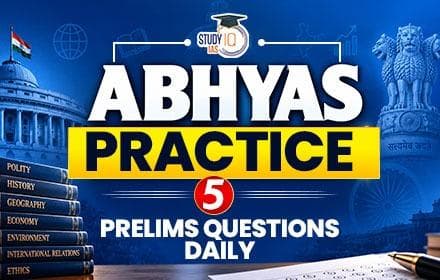 Abhyas Practice 5 Prelims Questions Daily